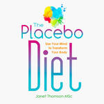 The Placebo Diet Use Your Mind to Transform Your Body Keep Fit Kingdom 770x472