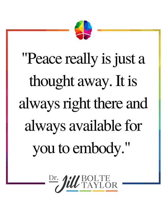 A peace quote from Dr Jill Taylor