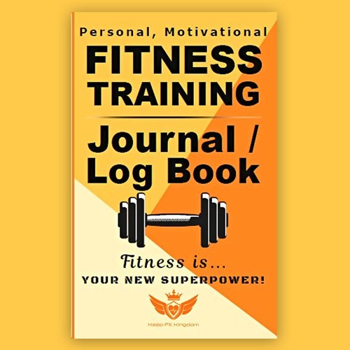 Personal Motivational FITNESS TRAINING Journal and Log Book