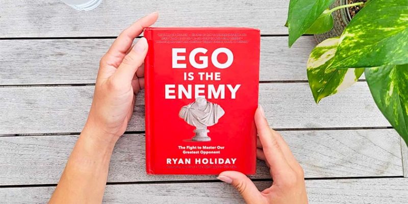 Ego is the Enemy — by Ryan Holiday
